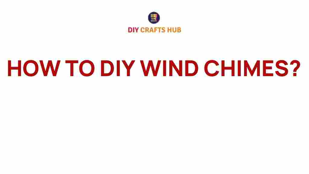 diy-wind-chimes-crafting