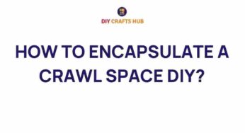 Mastering the Art of Crawl Space Encapsulation: A DIY Guide