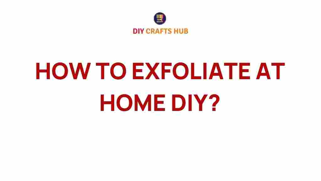 exfoliate-at-home-diy