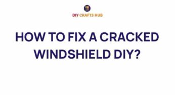 Mastering the Art of DIY: How to Fix a Cracked Windshield Like a Pro