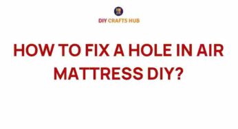 Mastering the Art of Air Mattress Repair: A DIY Guide