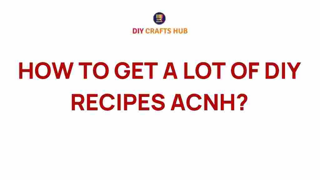 how-to-get-a-lot-of-diy-recipes-acnh