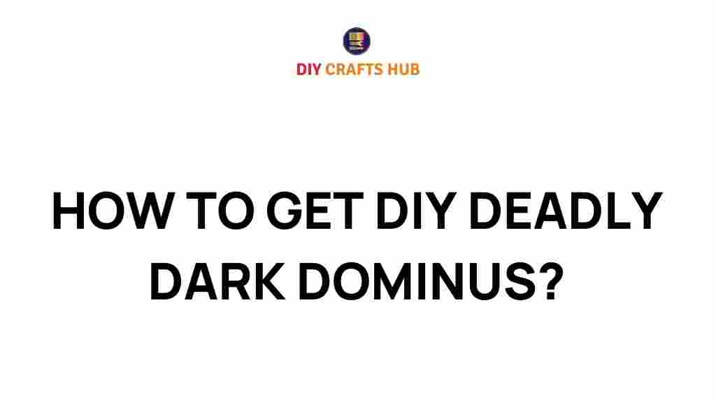 diy-deadly-dark-dominus