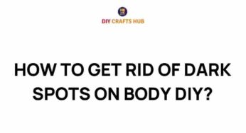Uncover the Secrets: How to Banish Dark Spots on Your Skin Naturally