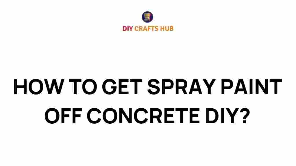 how-to-get-spray-paint-off-concrete