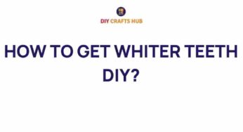 Uncover the Secrets: How to Achieve Whiter Teeth at Home