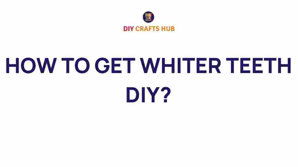 how-to-get-whiter-teeth-diy