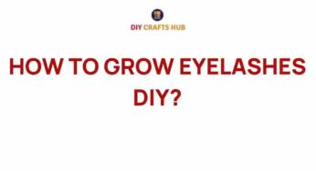 Unlock the Secrets: How to Grow Your Eyelashes Naturally