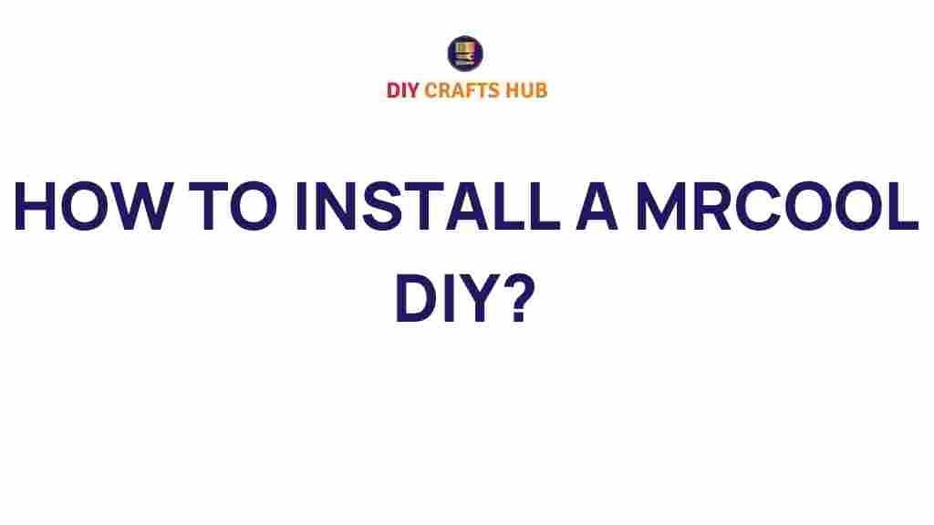 how-to-install-mrcool-diy