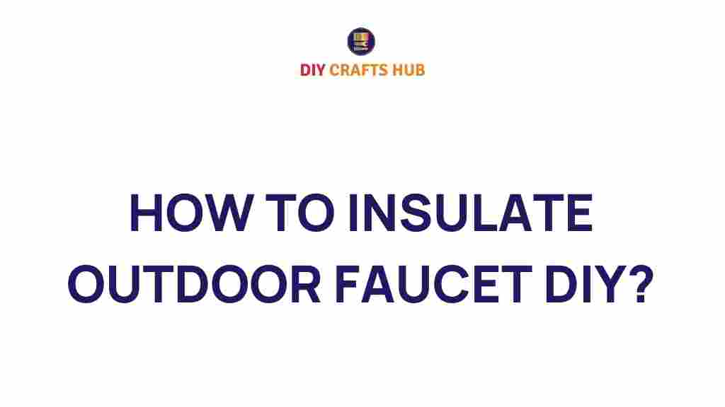 outdoor-faucet-insulation-diy