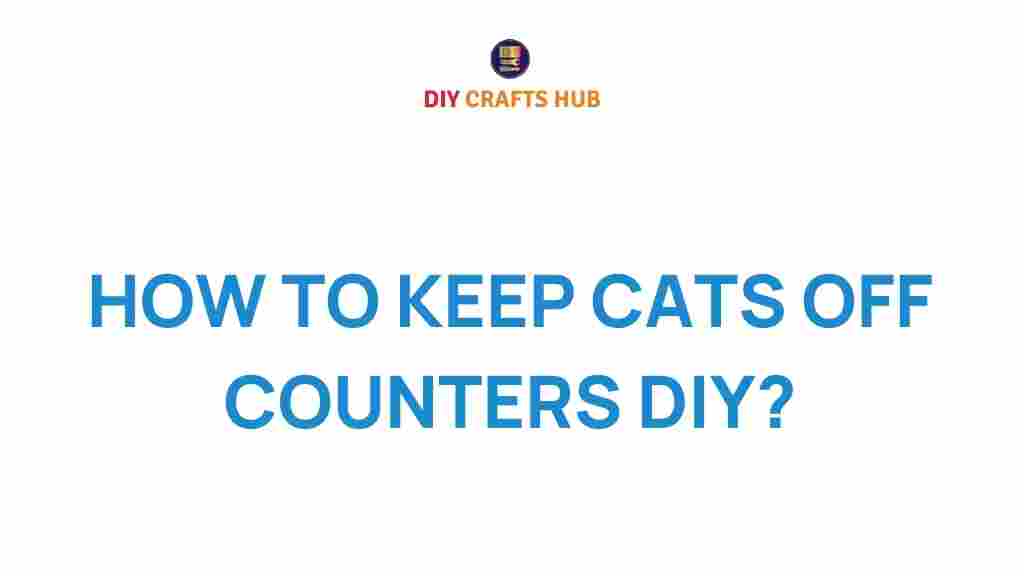 how-to-keep-cats-off-counters-diy