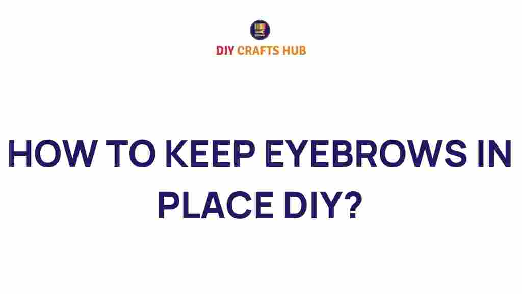 keeping-eyebrows-in-place-diy