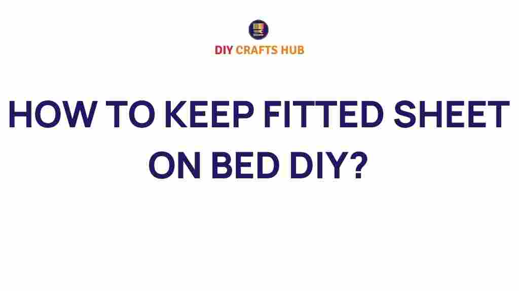 keep-fitted-sheet-on-bed-diy