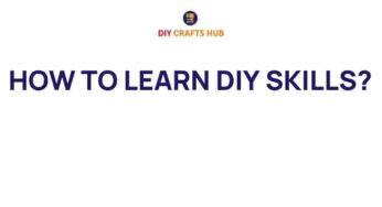 Mastering DIY Skills: Unlock Your Creative Potential Today