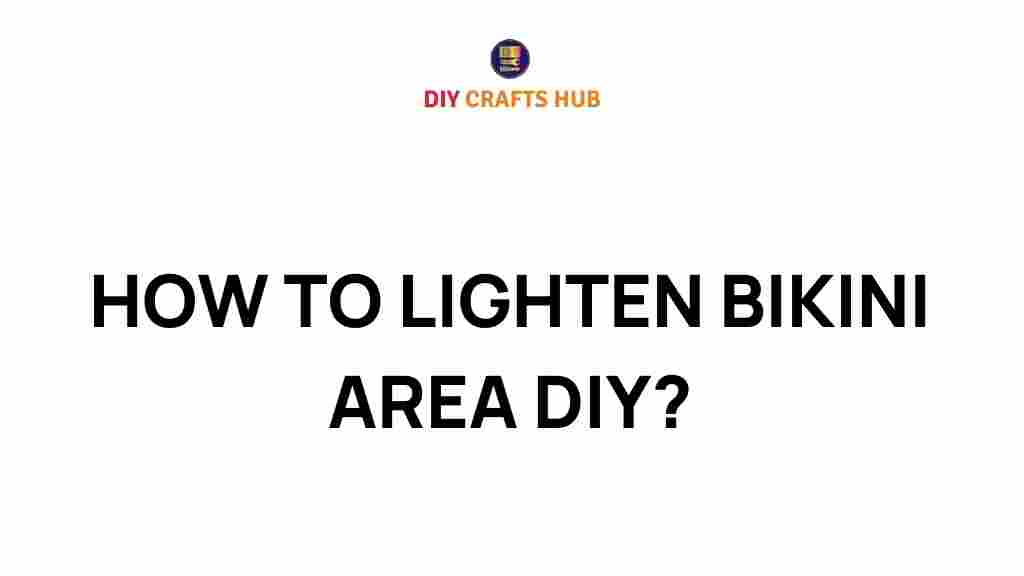 lighten-bikini-area-diy