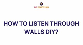 Unlocking Secrets: How to Listen Through Walls Like a Pro