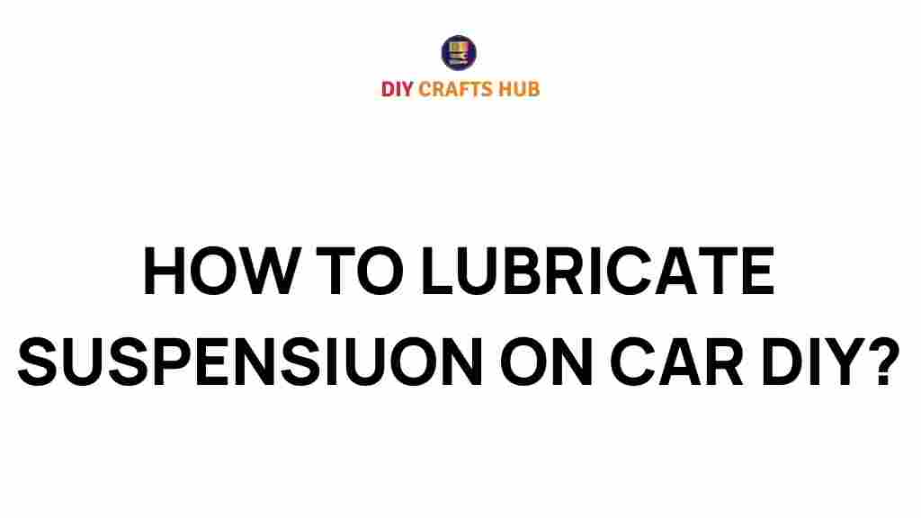 lubricate-car-suspension-diy