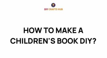 Unlocking Imagination: How to Make a Children’s Book DIY