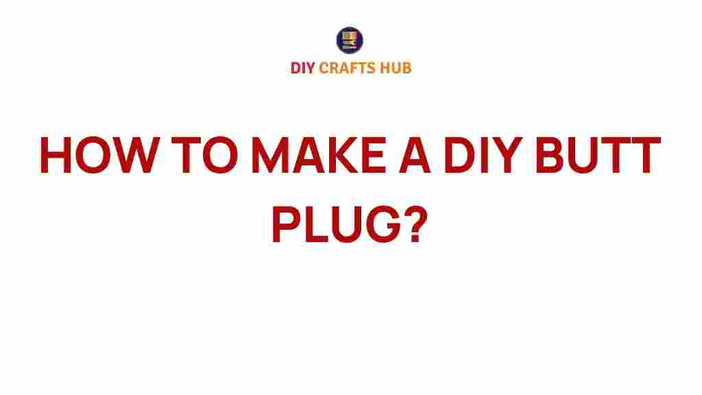 diy-butt-plug