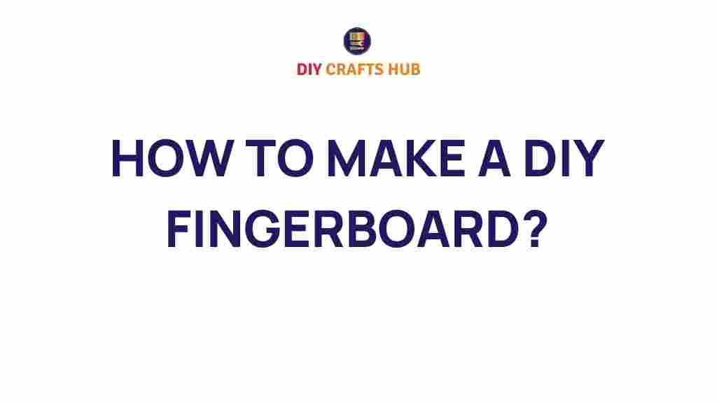 diy-fingerboard