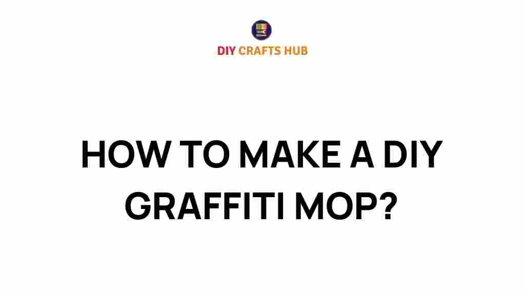 diy-graffiti-mop
