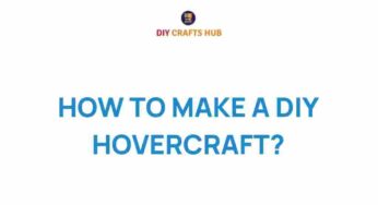 Unleash Your Creativity: How to Make a DIY Hovercraft That Floats