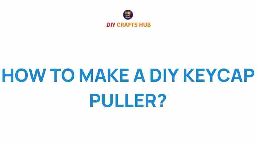 diy-keycap-puller