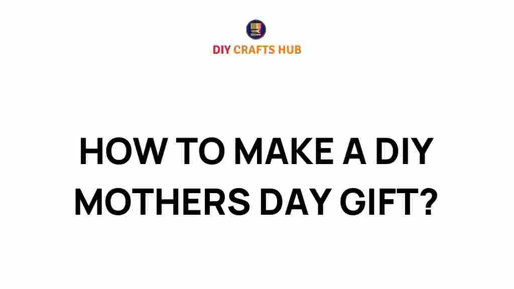 diy-mothers-day-gift