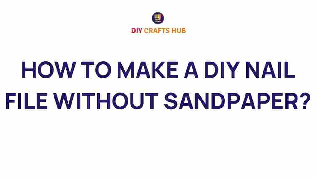 diy-nail-file-without-sandpaper