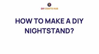 Transform Your Space: How to Make a DIY Nightstand That Stands Out