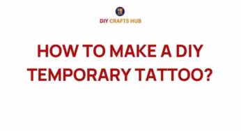 Unleash Your Creativity: How to Make a DIY Temporary Tattoo