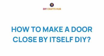 Unlocking the Secrets: How to Make a Door Close by Itself DIY