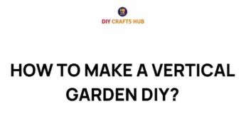 Transform Your Space: How to Make a Vertical Garden DIY