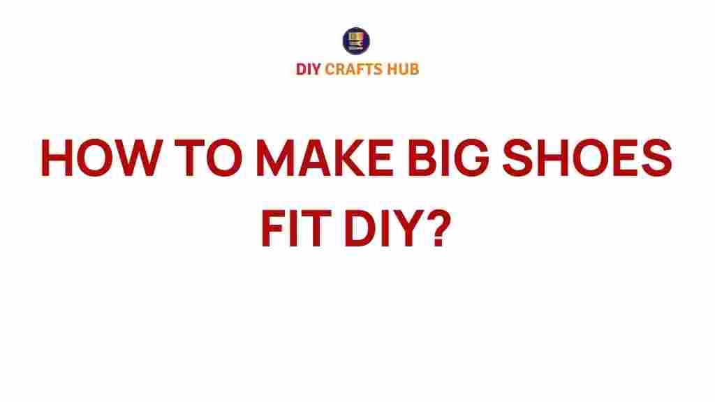 big-shoes-fit-diy