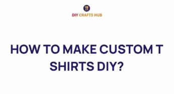 Unleash Your Creativity: How to Make Custom T-Shirts at Home