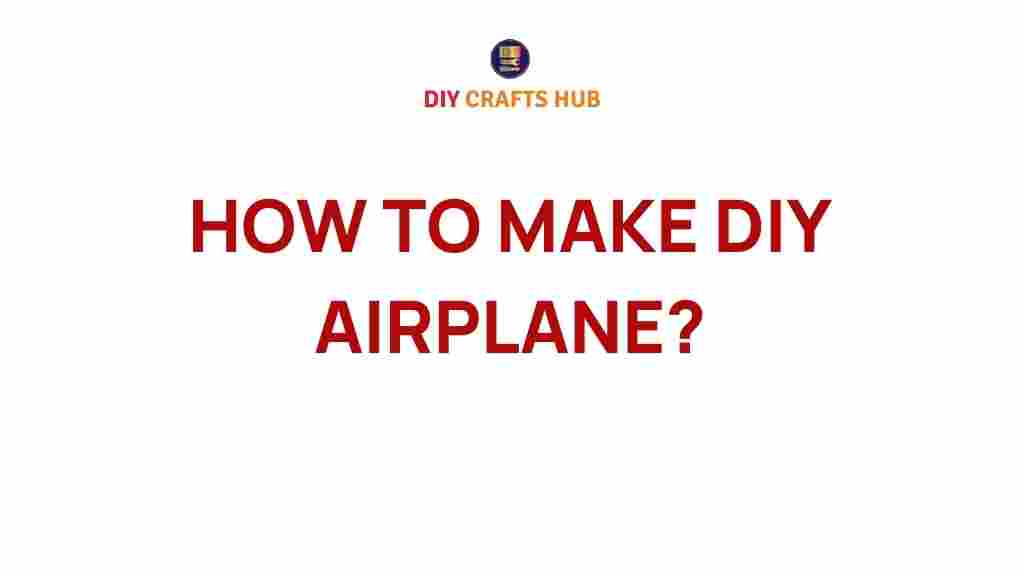diy-airplane-making