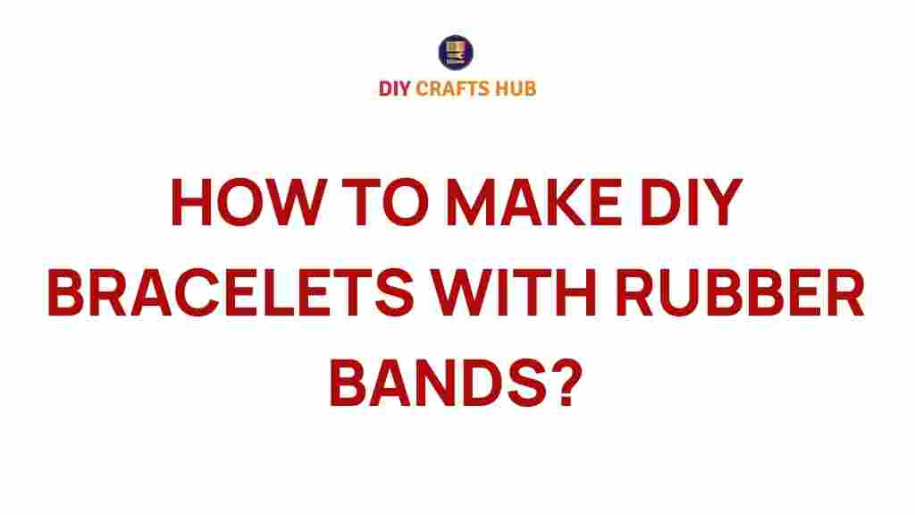 diy-bracelets-rubber-bands