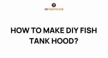 Dive into Creativity: How to Make a Stunning DIY Fish Tank Hood
