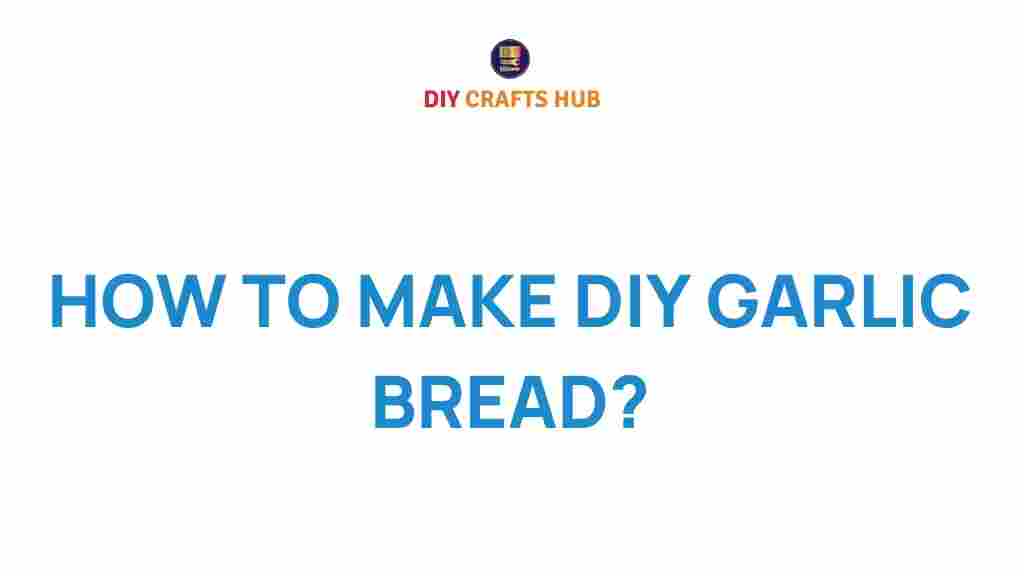 diy-garlic-bread