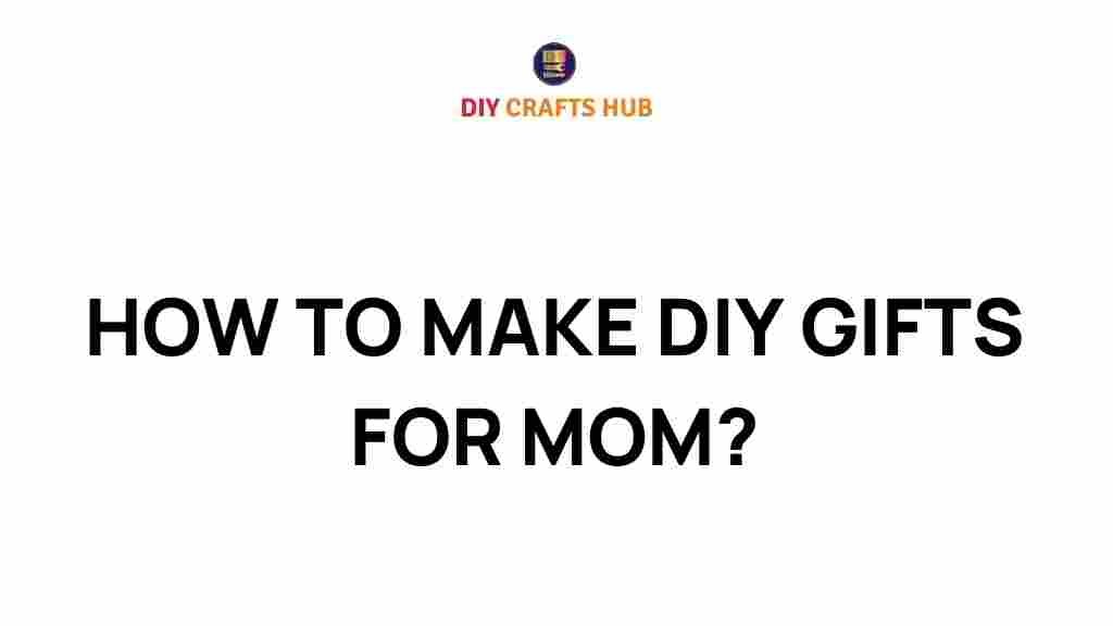 diy-gifts-for-mom