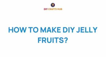 Unleashing Creativity: The Art of DIY Jelly Fruits