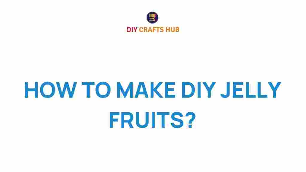 diy-jelly-fruits