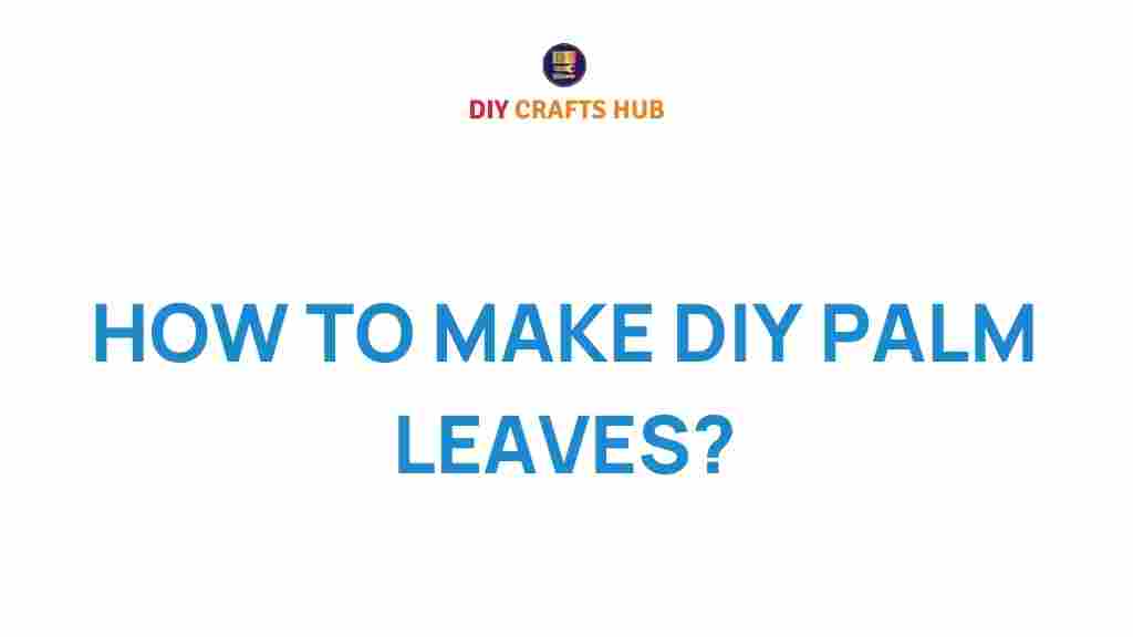 diy-palm-leaves