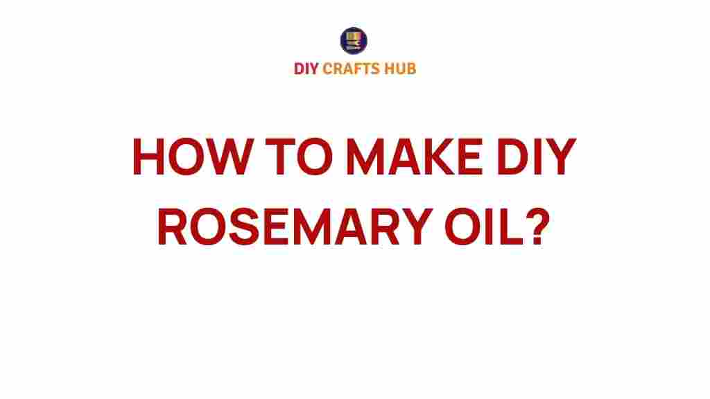 how-to-make-diy-rosemary-oil