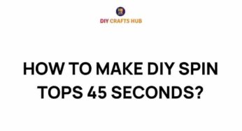 Mastering the Art of DIY Spin Tops in Just 45 Seconds