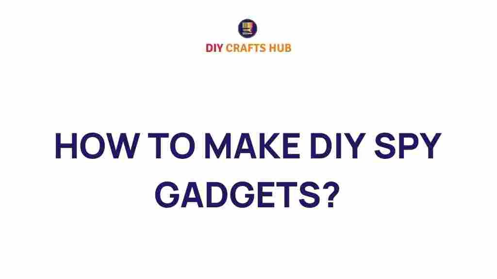 diy-spy-gadgets