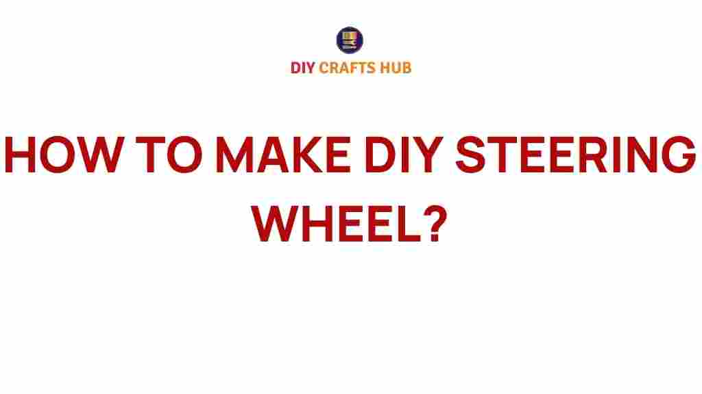 diy-steering-wheel-creation