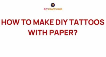 Unleash Your Creativity: How to Make DIY Tattoos with Paper