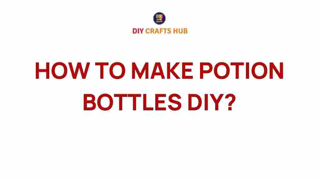 how-to-make-potion-bottles-diy