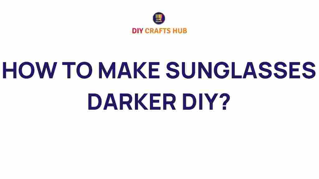 make-sunglasses-darker-diy